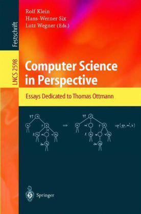 Computer science in perspective essays dedicated to Thomas Ottmann