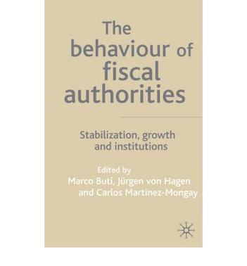 The behaviour of fiscal authorities stabilization, growth, and institutions