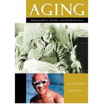 Aging demographics, health, and health services