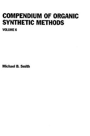 Compendium of organic synthetic methods
