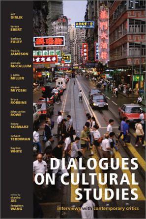 Dialogues on cultural studies interviews with contemporary critics