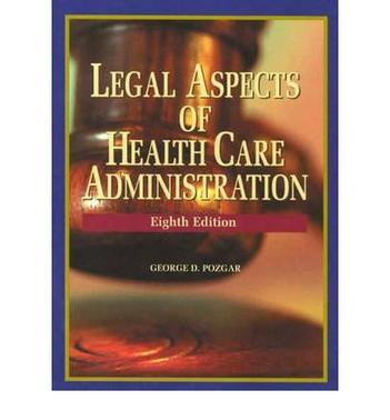 Legal aspects of health care administration