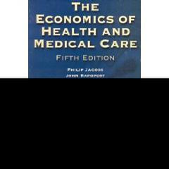 The economics of health and medical care