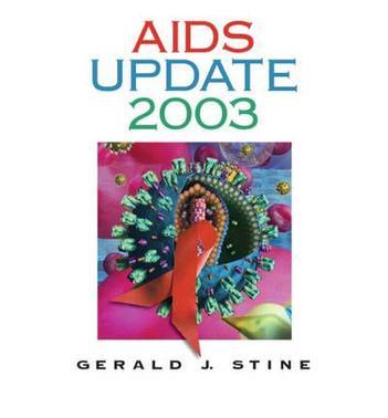 AIDS update, 2003 an annual overview of acquired immune deficiency syndrome
