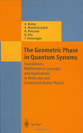 The geometric phase in quantum systems foundations, mathematical concepts, and applications in molecular and condensed matter physics