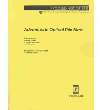 Advances in optical thin films 30 September-3 October 2003, St. Etienne, France