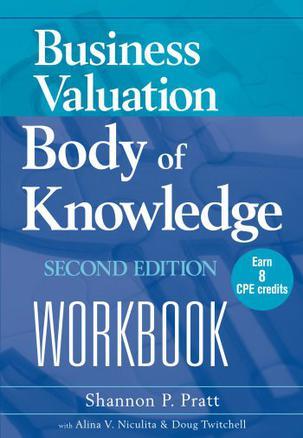 Business valuation body of knowledge. Workbook