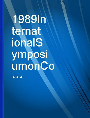 1989 International Symposium on Computer Architecture and Digital Signal Processing symposium proceedings, 11-14 Oct. 1989, Hong Kong Convention and Exhibition Centre, Hong Kong