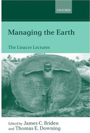 Managing the earth the Linacre lectures 2001