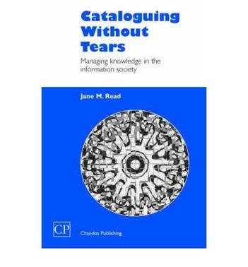 Cataloguing without tears managing knowledge in the information society