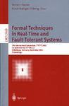 Formal techniques in real-time and fault-tolerant systems 7th International Symposium, FTRTFT 2002, co-sponsored by IFIP WG 2.2, Oldenburg, Germany, September 9-12, 2002 : proceedings