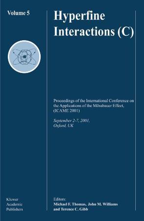 Proceedings of the International Conference on the Applications of the Mössbauer Effect (ICAME 2001) September 2-7, 2001, Oxford, U.K.