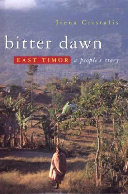 Bitter dawn East Timor, a people's story