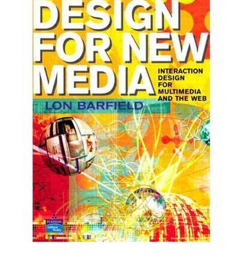 Design for new media interaction design for multimedia and the Web