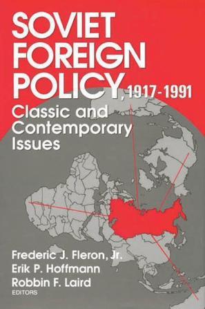 Soviet foreign policy classic and contemporary issues