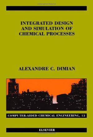 Integrated design and simulation of chemical processes
