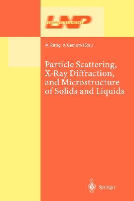 Particle scattering, X-ray diffraction, and microstructure of solids and liquids