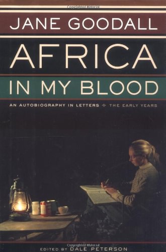 Africa in my blood an autobiography in letters : the early years