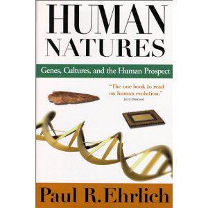 Human natures genes, cultures, and the human prospect