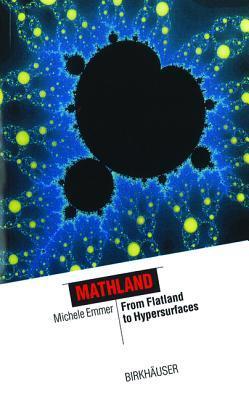 Mathland from flatland to hypersurfaces