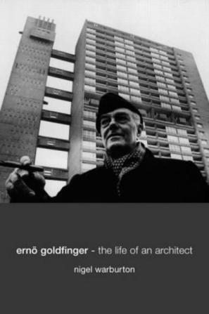 Ernö Goldfinger the life of an architect