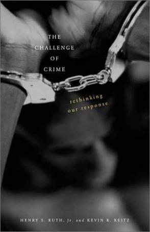 The challenge of crime rethinking our response