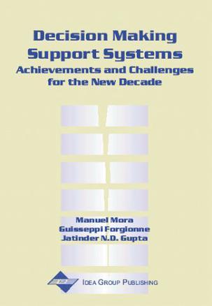 Decision making support systems achievements, trends, and challenges for the new decade