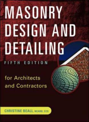 Masonry design and detailing for architects and contractors