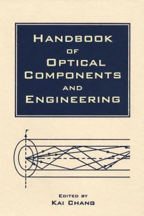 Handbook of optical components and engineering