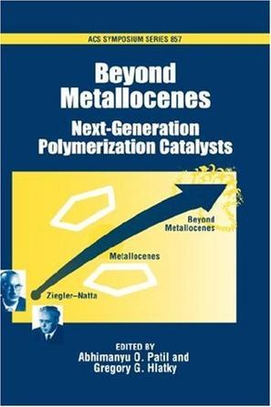 Beyond metallocenes next-generation polymerization catalysts