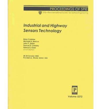 Industrial and highway sensors technology 28-30 October 2003, Providence, Rhode Island, USA