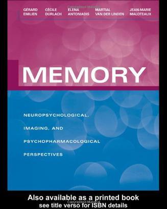 Memory neuropsychological, imaging, and psychopharmacological perspectives