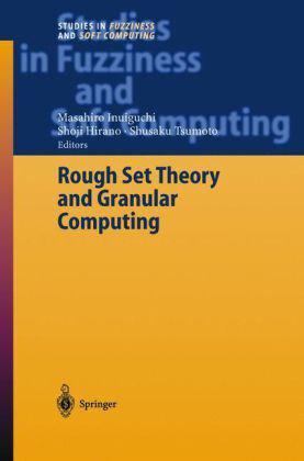 Rough set theory and granular computing