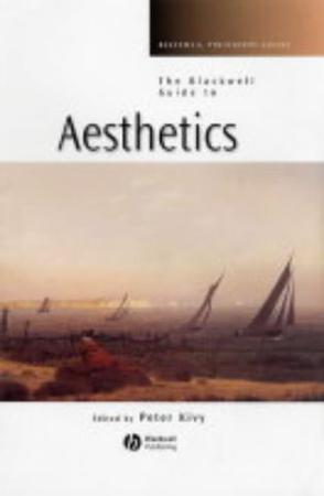 The Blackwell guide to aesthetics