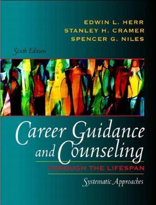 Career guidance and counseling through the lifespan systematic approaches