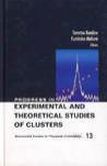 Progress in experimental and theoretical studies of clusters