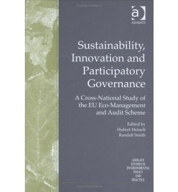 Sustainability, innovation and participatory governance a cross-national study of the EU eco-management and audit scheme
