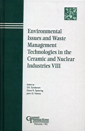 Environmental issues and waste management technologies in the ceramic and nuclear industries VIII proceedings of the science and technology in adressing evironmental issues in the ceramic industry and ceramic science and technology for the nuclear industry symposia held at the 104th annual meeting of the American Ceramic Society, April 28-30, 2002 in St. Louis, Missouri