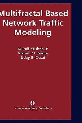 Multifractal based network traffic modeling