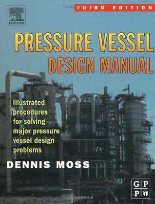 Pressure vessel design manual illustrated procedures for solving major pressure vessel design problems