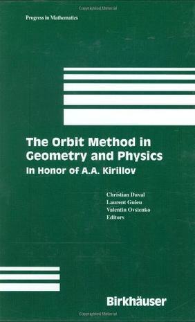 The Orbit Method in Geometry and Physics：in honor of A.A. Kirillov