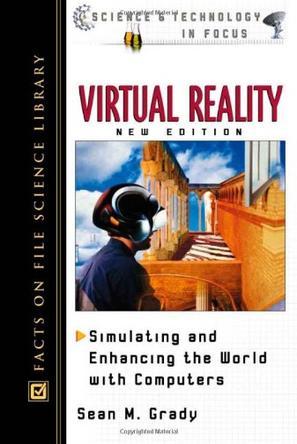 Virtual reality simulating and enhancing the world with computers