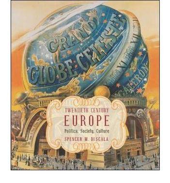 Twentieth century Europe politics, society, culture