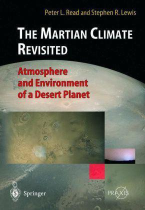 The Martian climate revisited atmosphere and environment of a desert planet