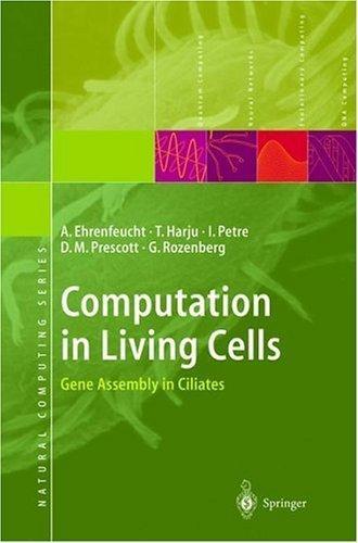 Computation in living cells gene assembly in ciliates