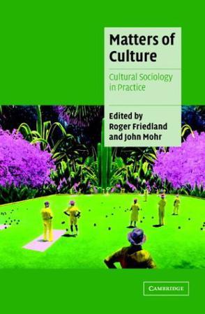 Matters of culture cultural sociology in practice