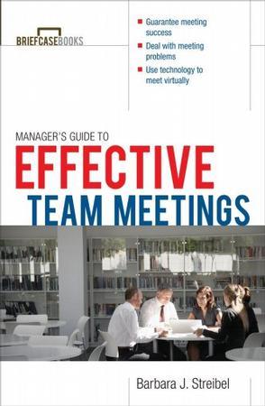 The manager's guide to effective meetings