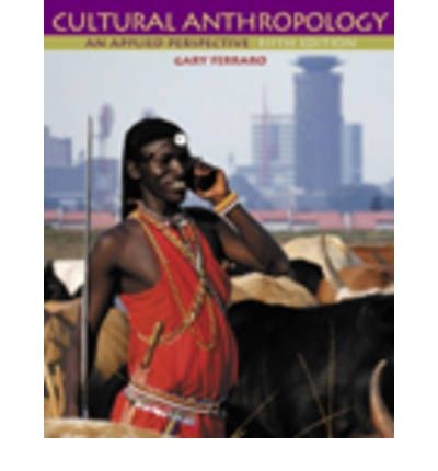 Cultural anthropology an applied perspective