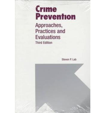 Crime prevention approaches, practices, and evaluations