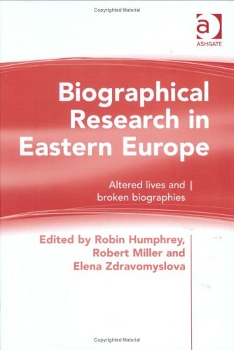 Biographical research in Eastern Europe altered lives and broken biographies